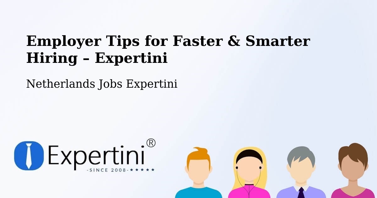 Employer Tips for Hiring & Recruitment – Capelle West - Capelle West, Netherlands Jobs Expertini