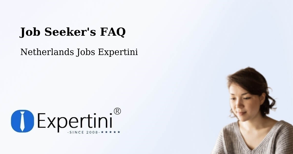 Job Seeker FAQ – Capelle West - Netherlands Jobs Expertini